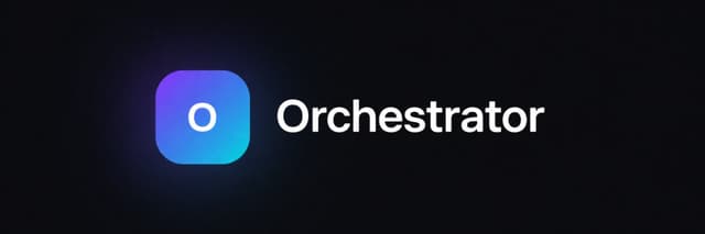 Orchestrator